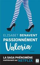 Couverture du livre « Valeria Tome 4 : passionnément Valeria » de Elisabet Benavent aux éditions Archipoche