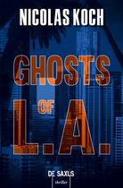 Couverture du livre « Ghosts of L.A » de Nicolas Koch aux éditions De Saxus