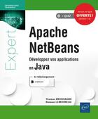 Couverture du livre « Apache NetBeans ; développez vos applications en Java » de Romain Lemouneau et Thomas Broussard aux éditions Eni