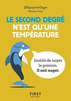 Couverture du livre « Petit livre le second degré n'est qu'une température » de  aux éditions First