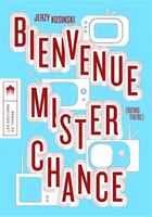 Couverture du livre « Bienvenue Mister Chance » de Jerzy Kosinski aux éditions Editions Du Typhon