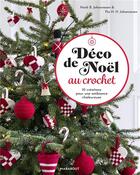 Couverture du livre « Déco de Noël au crochet : 10 créations pour une ambiance chaleureuse » de Heidi B. Johannesen et Pia H. H. Johannesen aux éditions Marabout