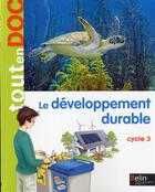 Couverture du livre « Le développement durable ; cycle 3 » de Stephanie Morvan et Aude Morvan et Lydwine Morvan aux éditions Belin