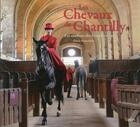 Couverture du livre « Les chevaux de Chantilly ; les coulisses des Grandes Ecuries » de Pascal Renauldon aux éditions Belin Equitation