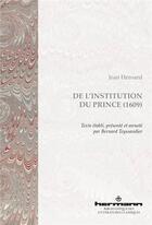 Couverture du livre « De l'institution du prince ; 1609 » de Jean Heroard aux éditions Hermann