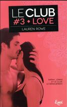 Couverture du livre « Le Club Tome 3 : love » de Lauren Rowe aux éditions Emoi