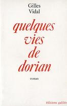 Couverture du livre « Quelques vies de Dorian » de Gilles Vidal aux éditions Galilee