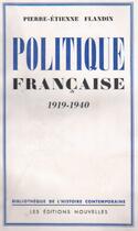 Couverture du livre « Politique française 1919-1940 » de Pierre-Etienne Flandin aux éditions Nel