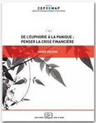 Couverture du livre « De l' Euphorie à la panique : penser la crise financière » de Andre Orlean aux éditions Editions Rue D'ulm