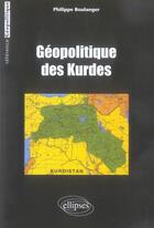 Couverture du livre « Géopolitique des kurdes » de Boulanger aux éditions Ellipses