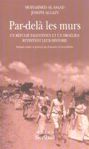 Couverture du livre « Par-delà les murs » de Joseph Algazy et Mohammed Al-Asaad aux éditions Actes Sud