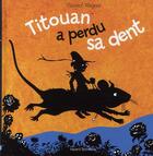 Couverture du livre « Titouan a perdu sa dent » de Vincent Wagner aux éditions Bayard Jeunesse