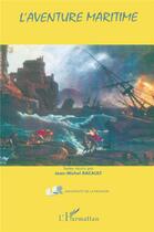 Couverture du livre « L'aventure maritime » de Racault Jean-Michel aux éditions L'harmattan