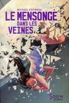 Couverture du livre « Le mensonge dans les veines » de Michael Espinosa aux éditions Syros