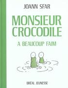Couverture du livre « Monsieur crocodile a beaucoup faim » de Sfar aux éditions Breal