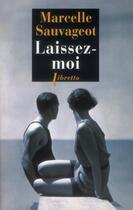 Couverture du livre « Laissez-moi » de Marcelle Sauvageot aux éditions Libretto