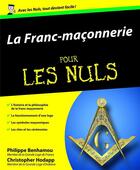 Couverture du livre « La franc-maçonnerie pour les nuls » de Philippe Benhamou aux éditions First