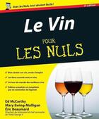 Couverture du livre « Le vin pour les nuls (6e édition) » de Ed Mccarthy et Eric Beaumard aux éditions First