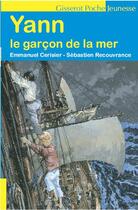 Couverture du livre « Yann le garçon de la mer » de Emmanuel Cerisier et Sebastien Recouvrance aux éditions Gisserot