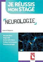 Couverture du livre « Je réussis mon stage : neurologie » de Delpech Annick aux éditions Lamarre