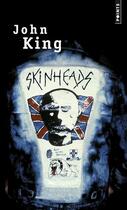 Couverture du livre « Skinheads » de John King aux éditions Points