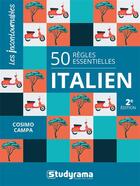 Couverture du livre « 50 règles essentielles en italien » de Cosimo Campa aux éditions Studyrama