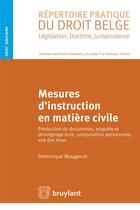 Couverture du livre « Mesures d'instruction en matière civile » de Dominique Mougenot aux éditions Bruylant