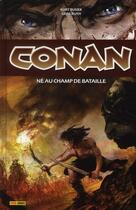 Couverture du livre « Conan t.4 : né au champ de bataille » de Greg Ruth et Kurt Busiek aux éditions Panini