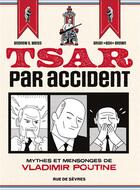 Couverture du livre « Tsar par accident » de Andrew S. Weiss et Brian Box Brown aux éditions Rue De Sevres