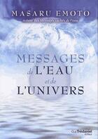 Couverture du livre « Messages de l'eau et de l'univers » de Masaru Emoto aux éditions Guy Trédaniel