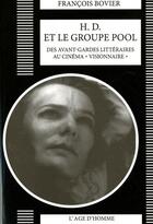 Couverture du livre « H.D. et le groupe Pool ; des avant-gardes littéraires au cinéma visionnaire » de Francois Bovier aux éditions L'age D'homme