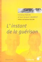 Couverture du livre « L'instant de la guerison » de Christian Fleche aux éditions Le Souffle D'or