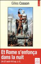 Couverture du livre « Et Rome s'enfonça dans la nuit ; 24-27 août ap. J.-C. » de Gilles Cosson aux éditions Paris