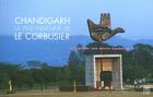 Couverture du livre « Chandigarh La Ville Indienne De Le Corbusier » de Michele Lefrancois aux éditions Somogy
