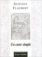 Couverture du livre « Un coeur simple » de Gustave Flaubert aux éditions Findakly