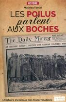 Couverture du livre « Les poilus parlent aux boches » de Fantin Mathieu aux éditions La Boite A Pandore