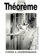 Couverture du livre « Cinéma & (in)dépendance ; une économie politique » de Laurent Creton aux éditions Presses De La Sorbonne Nouvelle