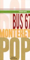 Couverture du livre « Bus 67, Monterey Pop » de Thierry Crifo aux éditions Folies D'encre