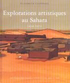 Couverture du livre « Explorations artistiques au sahara - 1850-1975 » de Elisabeth Cazenave G aux éditions Ibis Press