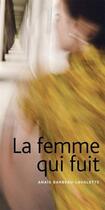 Couverture du livre « La femme qui fuit » de Barbeau-Lavalette An aux éditions Marchand De Feuilles