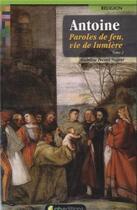 Couverture du livre « Antoine, paroles de feu, vie de lumiere (tome 2) » de Madeline Pecora Nuge aux éditions Ab