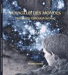 Couverture du livre « Voyageur des mondes ; traveller through world » de Ingrid Johann aux éditions La Seve Les 3 S