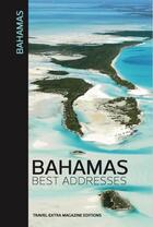 Couverture du livre « Bahamas ; best adresses » de  aux éditions Fonds De France