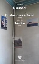 Couverture du livre « Quatre jours à Tallin » de Laurent Durasnel aux éditions Editions Du Wagonnet