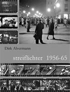 Couverture du livre « Dirk alvermann streiflichter 1956-65 /allemand » de Alvermann Dirk aux éditions Steidl