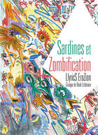 Couverture du livre « Sardines et zombification » de Llyrics Erozion Groupe De Rock Litteraire aux éditions Librinova