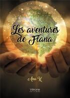 Couverture du livre « Les aventures de Flana » de Ana K. aux éditions Verone