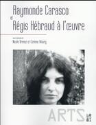 Couverture du livre « Raymonde carasco et regis hebraud a l oeuvre » de Brenez/Maury aux éditions Pu De Provence