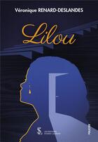 Couverture du livre « Lilou » de Renard-Deslandes V. aux éditions Sydney Laurent