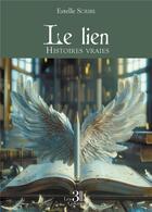 Couverture du livre « Le lien : Histoires vraies » de Estelle Scribe aux éditions Les Trois Colonnes